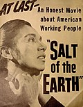 Salt of the Earth (1954), Herbert J. Biberman's docudrama about a miner's strike, is the only American film ever to be blacklisted.